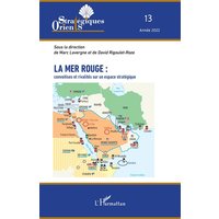 Orients stratégiques, n° 13. La mer Rouge : convoitises et rivalités dans un espace stratégique