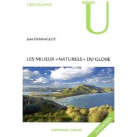 Les milieux "naturels" du globe - 10e éd.