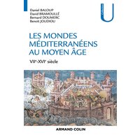 Les mondes méditerranéens au Moyen Age : VIIe-XVIe siècle