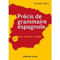 Précis de grammaire espagnole - 4e éd. - Avec exercices corrigés - Avec exercices corrigés
