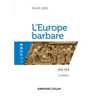 L'Europe barbare 476-714 - 3e éd. - 476-714