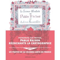 La France illustrée de Pablo Raison : et autres merveilles
