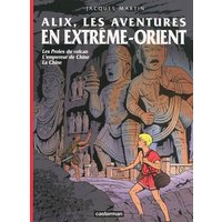 Alix - Les aventures en Extrême-Orient - Recueil 3 titres : Les Proies du volcan, L'empereur de Chine, La Chine