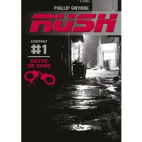Rush. Vol. 1. Dette de sang