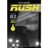 Rush. Vol. 2. Nuit noire