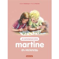 Je commence à lire avec Martine. Vol. 45. Martine en vacances