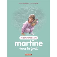 Je commence à lire avec Martine. Vol. 33. Martine dans la forêt