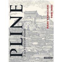 Pline. Vol. 2. Les rues de Rome