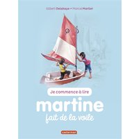 Je commence à lire avec Martine. Vol. 56. Martine fait de la voile