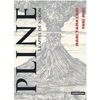 Pline. Vol. 1. L'appel de Néron