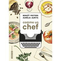 Comme un chef : une autobiographie culinaire