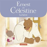 Ernest et Célestine - La farce - Les albums de la série animée