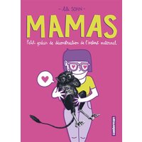 Mamas : petit précis de déconstruction de l'instinct maternel