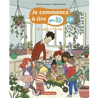 Je commence à lire en BD. Un bébé à l'école : CP