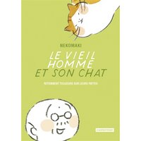Le vieil homme et son chat. Vol. 5. Le vieil homme et son chat retombent toujours sur leurs pattes
