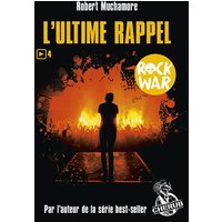 Rock War. Vol. 4. L'ultime rappel
