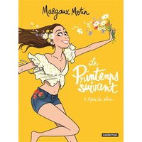 Le printemps suivant. Vol. 2. Après la pluie