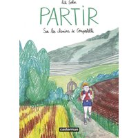 Partir : sur les chemins de Compostelle