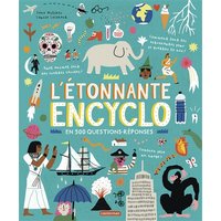L'étonnante encyclo : en 500 questions-réponses