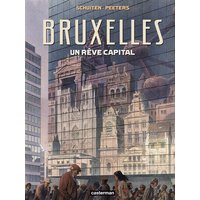 Bruxelles - un rêve capital
