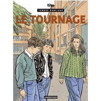 Tendre banlieue. Vol. 4. Le Tournage