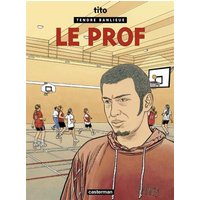 Tendre banlieue. Vol. 11. Le prof