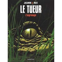 Le Tueur. Vol. 2. L'engrenage