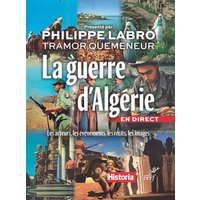 La guerre d'Algérie en direct : les acteurs, les événements, les récits, les images