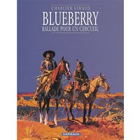 Blueberry - Tome 15 - Ballade pour un cercueil