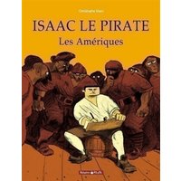 Isaac le pirate - Tome 1 - Les Amériques