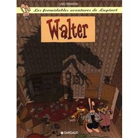 Les Formidables Aventures de Lapinot - Tome 3 - Walter