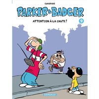 Parker & Badger - Tome 9 - Attention à la chute !