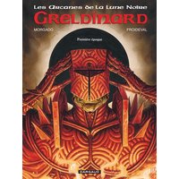 Les Arcanes de la Lune noire - Tome 4 - Greldinard - Première époque