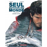 Seul autour du monde - Tome 0 - Seul autour du monde