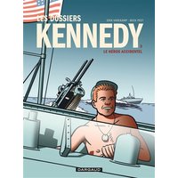 Les Dossiers Kennedy - Tome 3 - Le Héros accidentel