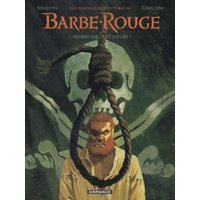 Les nouvelles aventures de Barbe-Rouge. Vol. 1. Pendu haut et court !