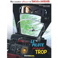 Une aventure Classic de Tanguy & Laverdure - Tome 4 - Le pilote qui en savait trop