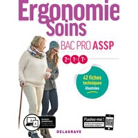 Ergonomie, Soins 2de, 1re, Tle Bac Pro ASSP (2019) - Pochette élève - "en structure" et "à domicile"