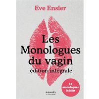 Les monologues du vagin : édition intégrale