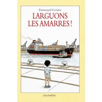 larguons les amarres !