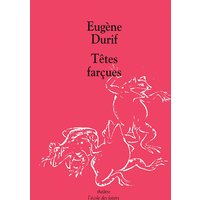 Têtes farçues
