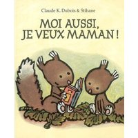 Moi aussi je veux maman