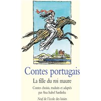 Contes portugais : la fille du roi maure