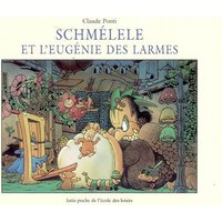 Schmélele et l'Eugénie des Larmes