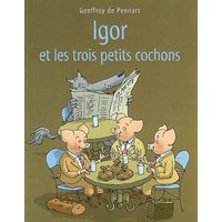 Igor et les trois petits cochons