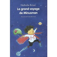 Le grand voyage de minusman