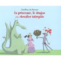 La princesse, le dragon et le chevalier intrépide