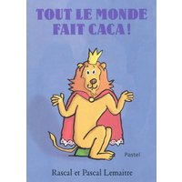 Tout le monde fait caca !