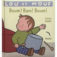 Lou et Mouf Boum ! Bam ! Boum !