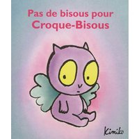 Pas de bisous pour Croque-Bisous